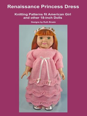 cover image of Renaissance Princess Dress, Knitting Patterns fit American Girl and other 18-Inch Dolls